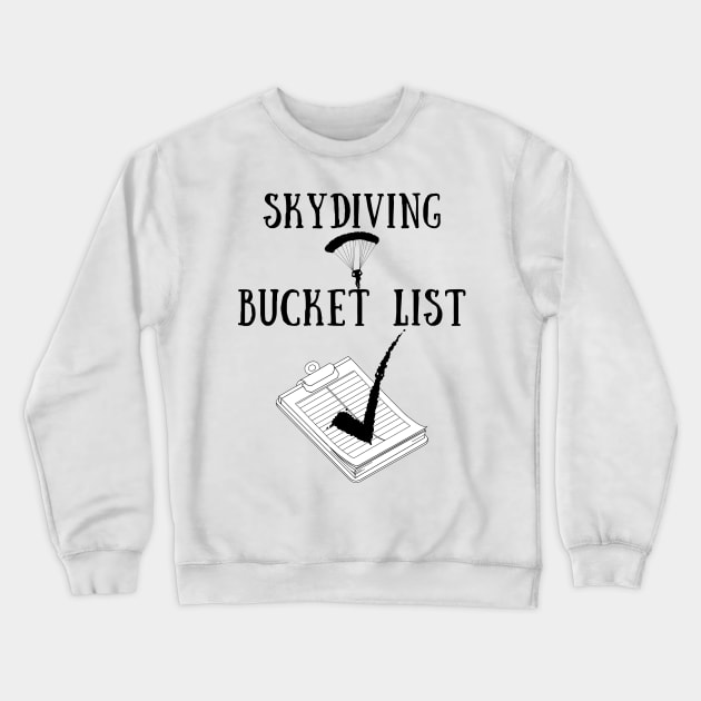 Skydiving bucket list Crewneck Sweatshirt by IOANNISSKEVAS